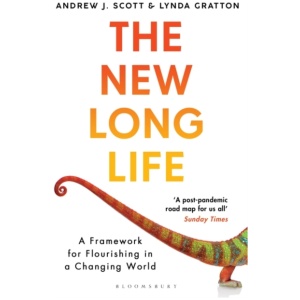 The New Long Life: A Framework for Flourishing in a Changing World