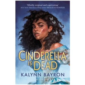 Cinderella Is Dead: A captivating twist on the classic fairytale