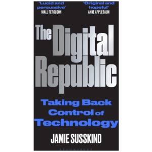 The Digital Republic: Taking Back Control of Technology