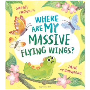 Where Are My Massive Flying Wings?: A soaringly funny picture book for little nature lovers!