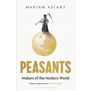 Peasants: Makers of the Modern World