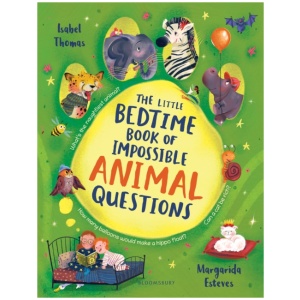 The Little Bedtime Book of Impossible ANIMAL Questions