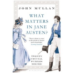 What Matters in Jane Austen?: Twenty Essential Questions Answered