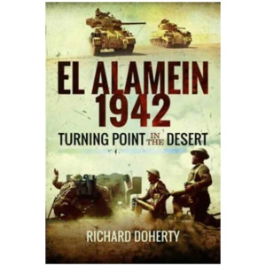 El Alamein 1942: Turning Point in the Desert