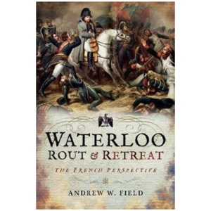 Waterloo: Rout and Retreat