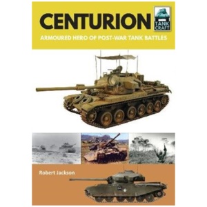 Centurion: Armoured Hero of Post-War Tank Battles