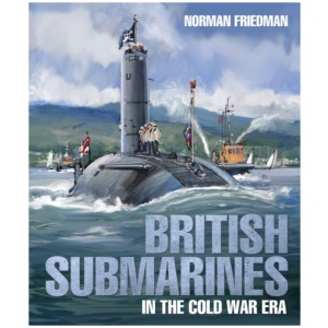 British Submarines: in the Cold War Era