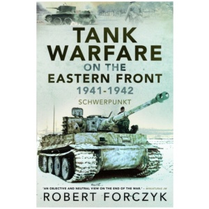 Tank Warfare on the Eastern Front, 1941-1942: Schwerpunkt