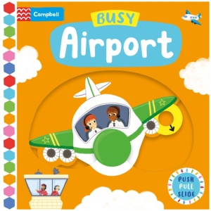 Busy Airport: A Push, Pull, Slide Book