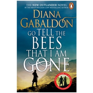 Go Tell the Bees that I am Gone: (Outlander 9)