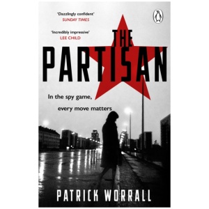 The Partisan: The explosive debut thriller for fans of Robert Harris and Charles Cumming