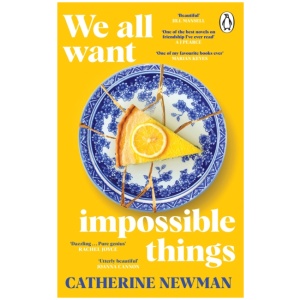 We All Want Impossible Things