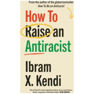 How To Raise an Antiracist