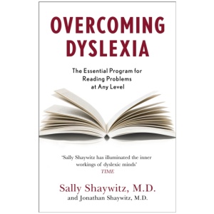 Overcoming Dyslexia: Second Edition, Completely Revised and Updated