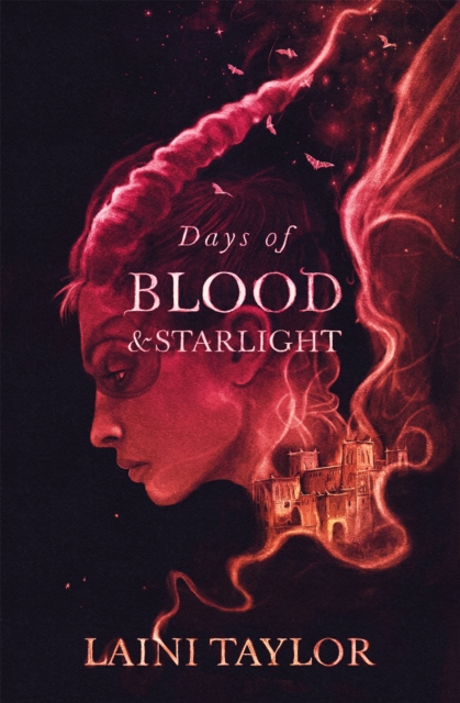 Days of Blood and Starlight: the masterfully-written, unmissable sequel to a bestselling phenomenon