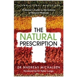 The Natural Prescription: A Doctor's Guide to the Science of Natural Medicine