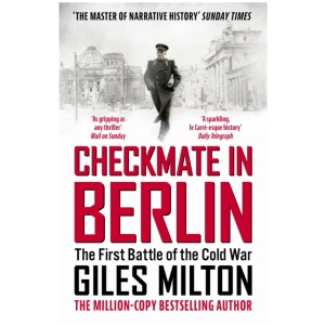 Checkmate in Berlin: The First Battle of the Cold War
