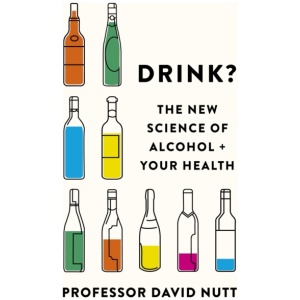 Drink?: The New Science of Alcohol and Your Health