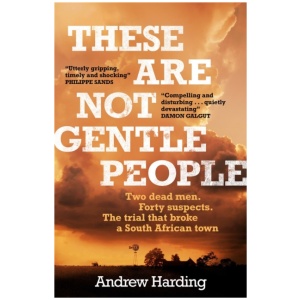 These Are Not Gentle People: A tense and pacy true-crime thriller