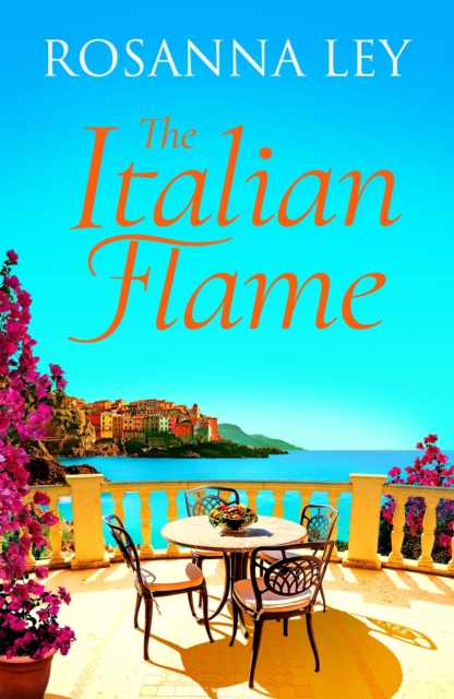 The Italian Flame: a sweeping and romantic escapist read, from the author of THE VILLA