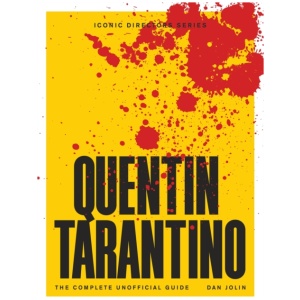 Quentin Tarantino: The Complete Unofficial Guide