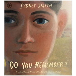 Do You Remember?: A breathtaking and uplifting story of moving home, making memories and parental separation from the winner of the Hans Christian Andersen Award for Illustration and two-time winner of the Kate Greenaway Medal