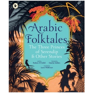 Arabic Folktales: The Three Princes of Serendip and Other Stories