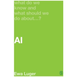 What Do We Know and What Should We Do About AI?