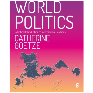 World Politics: A Critical Introduction to International Relations