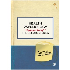 Health Psychology: Revisiting the Classic Studies
