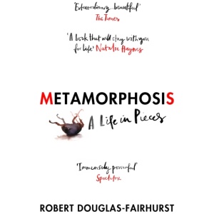 Metamorphosis: A Life in Pieces