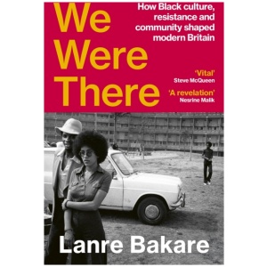 We Were There: How Black culture and community shaped modern Britain