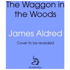 A Wagon in the Woods: Pursuing a dream in an ancient forest