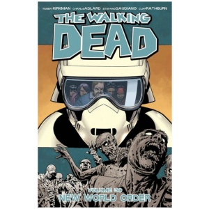 The Walking Dead Volume 30: New World Order
