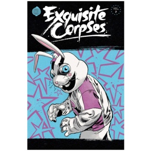 Exquisite Corpses Volume 2