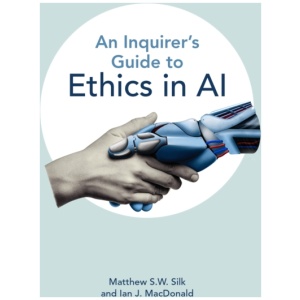 An Inquirer’s Guide to Ethics in AI