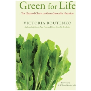 Green for Life: The Updated Classic on Green Smoothie Nutrition