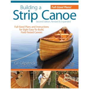 Building a Strip Canoe, Second Edition, Revised & Expanded