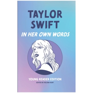 Taylor Swift: In Her Own Words