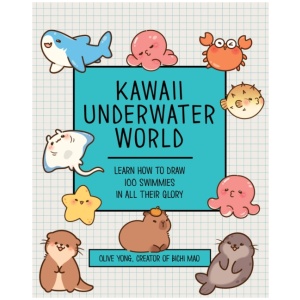 Kawaii Underwater World: Learn How to Draw 80 Adorable Sea Creatures