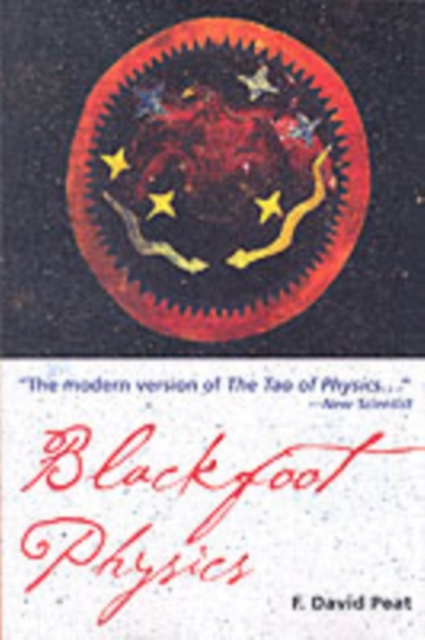 Blackfoot Physics: A Journey into the Native American Worldview