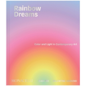 Rainbow Dreams: Color and Light in Contemporary Art