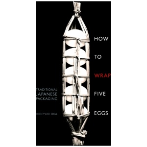 How to Wrap Five Eggs: Traditional Japanese Packaging