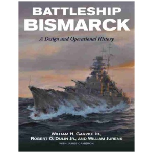 Battleship Bismarck: A Design and Operational History
