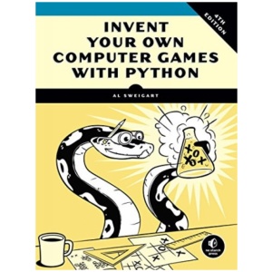 Invent Your Own Computer Games with Python, 4E