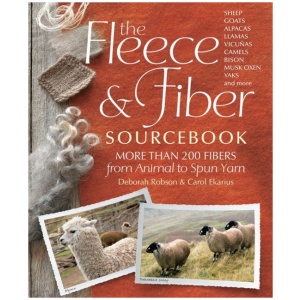 The Fleece & Fiber Sourcebook: More Than 200 Fibers from Animal to Spun Yarn