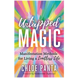 Untapped Magic: Manifestation Methods for Living a Limitless Life