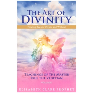 The Art of Divinity - Volume 1: Finding Beauty within and without Teachings of the Master Paul the Venetian