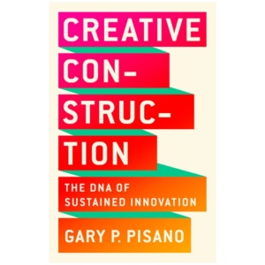 Creative Construction: The DNA of Sustained Innovation