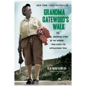 Grandma Gatewood's Walk: The Inspiring Story of the Woman Who Saved the Appalachian Trail